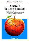 Image de Chemie in Lebensmitteln: Rückstände, Verunreinigungen, Inhalts- und Zusatzstoffe