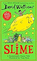 Slime: The new children’s book from No. 1 bestselling author David Walliams.