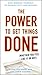 The Power to Get Things Done: (Whether You Feel Like It or Not) (English Edition) by 