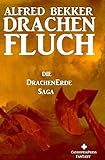 Image de Die DrachenErde-Saga 1: DRACHENFLUCH (Fantasy-Roman) (Alfred Bekker's Drachenerde Saga)