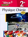 Physique-Chimie 2de -  conforme aux aménagements de programme 2017