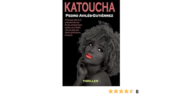 Katoucha Mario Candil Nº 3 Spanish Edition Ebook Aviles Gutierrez Pedro Amazon Fr Boutique Kindle
