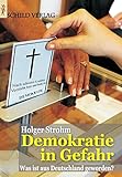 Bücher Neuerscheinungen 2022 - Demokratie in Gefahr von Holger Strohm