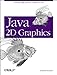 Java 2D Graphics (Java Series) by