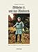 Produktbild Wilhelm II. und das Waidwerk: Jagen und Jagden des letzten Deutschen Kaisers