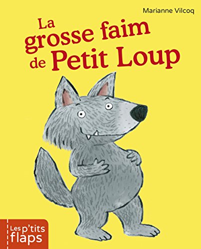[La ]grosse faim de Petit Loup