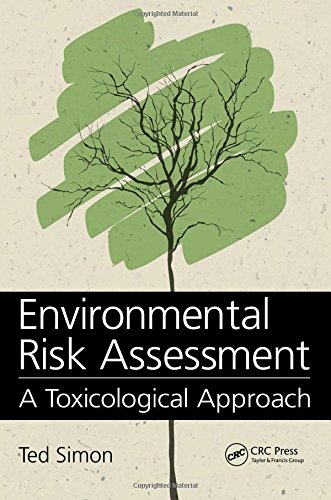 Read Environmental Risk Assessment A Toxicological Approach Full 
