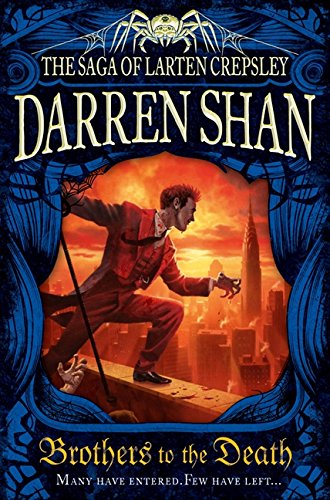 Brothers to the Death (The Saga of Larten Crepsley, Band 4)