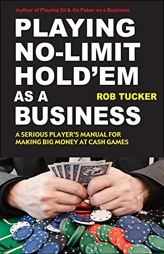 Playing No-Limit Hold'em as a Business (English Edition) livre