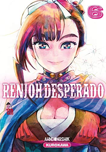Renjoh Desperado — Tome 6