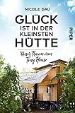 Glück ist in der kleinsten Hütte: Unser Traum vom Tiny House by 