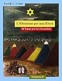 Image de Quaranta tappe per la liberazione: Israele nel deserto