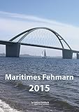 Maritimes Fehmarn - Kalender 2015 by