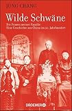 Image de Wilde Schwäne: Die Frauen meiner Familie