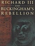 Richard III and Buckingham's Rebellion by 