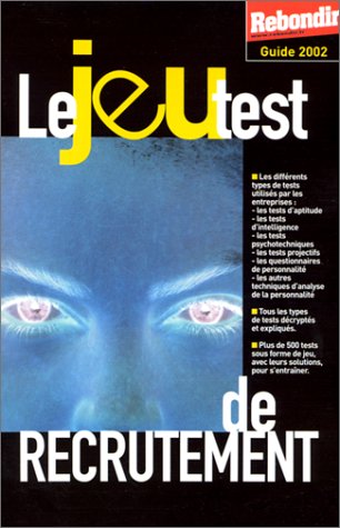 Le jeu test de recrutement Le jeu test de recrutement