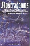 Image de Nostradamus: The Final Prophecies : A Revolutionary New Interpretation for Today's World