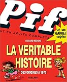 Pif Gadget, la véritable histoire by