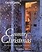 Country Christmas: Decorating the Home for the Festive Season (Country Living) by 