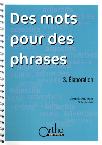 couverture de : Des mots pour des phrases : Elaboration