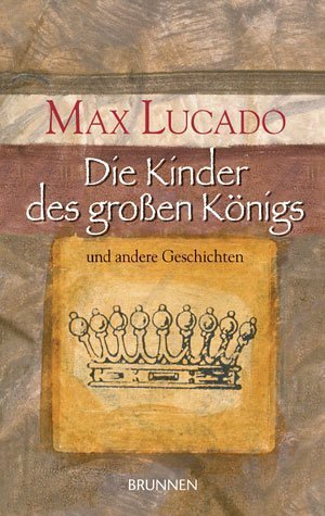 Die Kinder des grossen Königs. Und andere Geschichten