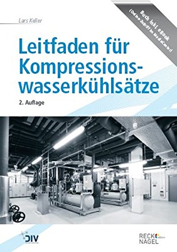 Preisvergleich Produktbild Leitfaden für Kompressionswasserkühlsätze (Edition Recknagel)