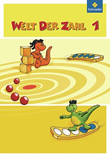 Welt der Zahl - Ausgabe 2010 für Berlin, Brandenburg, Bremen, Mecklenburg-Vorpommern, Sachsen-Anhalt und Thüringen: Schülerband 1 Welt der Zahl - Ausgabe 2010 für Berlin, Brandenburg, Bremen, Mecklenburg-Vorpommern, Sachsen-Anhalt und Thüringen: Schülerband 1