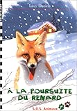 S.O.S. Animaux, 21 : À la poursuite du renard