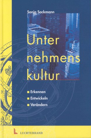 Unternehmenskultur: Analysieren - Entwickeln - Verändern. Mit Checklisten, Fragebogen und Fallstudien