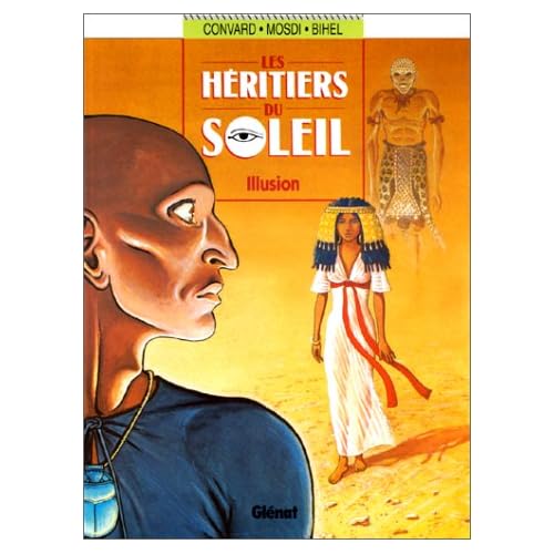 Les Héritiers du soleil, tome 8 : Illusion Les Héritiers du soleil, tome 8 : Illusion
