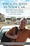 Image de You Can Sleep In Your Car But You Can't Drive Your House To Work (English Edition)