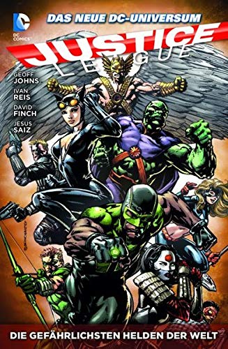 Justice League: Bd. 4: Die gefährlichsten Helden der Welt