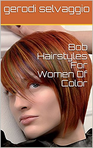 Bob Hairstyles For Women Of Color Ebook Gerodi Selvaggio Amazon