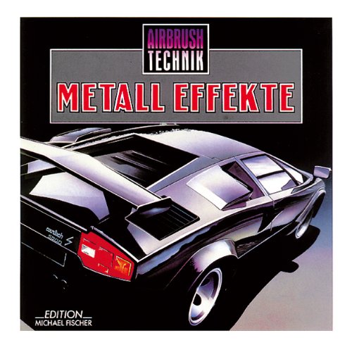 Download Airbrush-Technik, Metalleffekte Download Airbrush-Technik, Metalleffekte