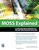Image de Moss Explained: An Information Workers Deep Dive into Microsoft Office Sharepoint Server 2007