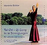 Tai Chi - Qi Gong in 18 Bewegungen: Für Lehrende und Lernende by 
