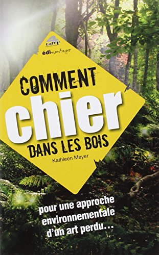 Télécharger Comment chier dans les bois : Pour une approche environnementale d'un art perdu PDF Fichier Télécharger Comment chier dans les bois : Pour une approche environnementale d'un art perdu PDF Fichier
