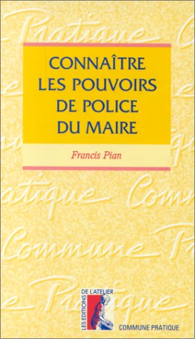 Download Connaître les pouvoirs de police du maire Download Connaître les pouvoirs de police du maire
