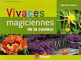 Vivaces : Magiciennes des couleurs