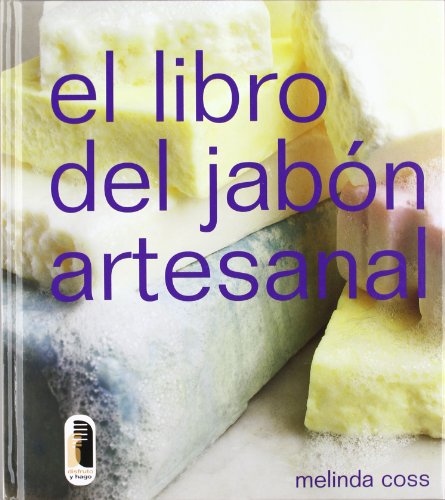 Download LIBRO DEL JABÓN ARTESANAL, EL (color) (Libro Práctico) Download LIBRO DEL JABÓN ARTESANAL, EL (color) (Libro Práctico)