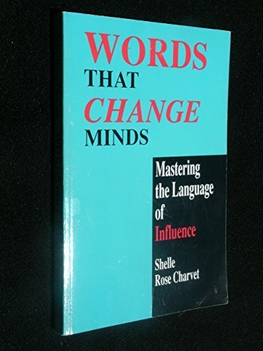Words That Change Minds: Mastering the Language of Influence