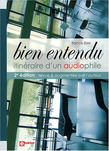 Telechargement Pdf Livre Bien Entendu Itineraire D Un Audiophile Telechargement Complet Par Francis Ibre Bfr876tredsagvsrhb