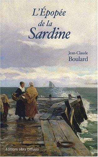 couverture de : &Eacute;pop&eacute;e de la Sardine, l'