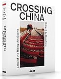 Crossing China: Land of the Rising Art Scene by Gérard Goodrow