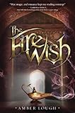 The Fire Wish (Jinni Wars Book 1) (English Edition) by Amber Lough