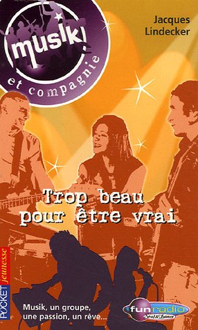 couverture de : Trop beau pour &ecirc;tre vrai