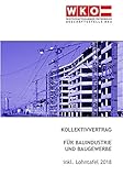 baugewerbe jobs wien  Kollektivvertrag für Bauindustrie und Baugewerbe (Arbeiter): in der Fassung vom 01. Mai 2018