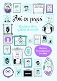  Así es papá. Cuaderno de la historia de su vida: ¡Atención! Incluye momentos inolvidables (Ocio y tiempo libre)