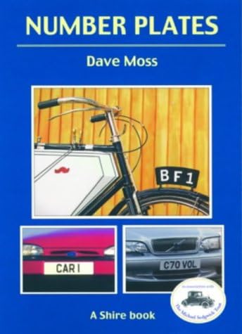 Number plates: A History of Vehicle Registration in Britain: 419 (Shire Library)