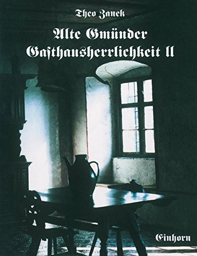 Alte Gmünder Gasthausherrlichkeit / Alte Gmünder Gasthausherrlichkeit